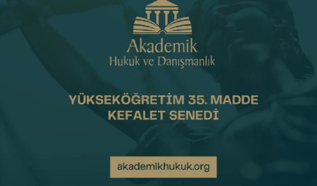 What is an Academician Bail Bond? Process, Legal Aspect and Things to Consider 1 Akademisyen Kefalet Senedi 1024x683
